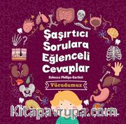 Şaşırtıcı Sorulara Eğlenceli Cevaplar / Vücudumuz