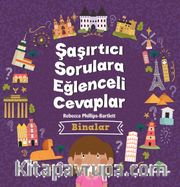 Şaşırtıcı Sorulara Eğlenceli Cevaplar / Binalar