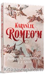 Karanlık Romeo’m (Ciltli)