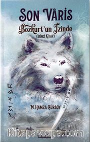 Son Varis <br /> Bozkurt’un İzinde 