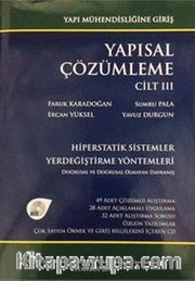 Yapısal Çözümleme Cilt 3 <br /> Hiperstatik Sistemler - Yerdeğiştirme Yöntemleri - Doğrusal ve Doğrusal Olmayan Davranış
