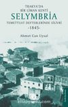Trakya’da Bir Liman Kenti Selymbria:Temettuat Defterlerinde Silivri (1845)