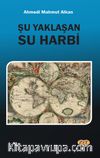Şu Yaklaşan Su Harbi
