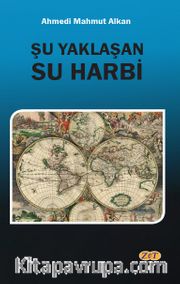 Şu Yaklaşan Su Harbi