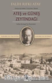 Ateş ve Güneş <br /> Zeytindağı 