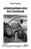 Gökkuşağına Asılı Ölü Çocuklar