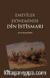Emevîler Döneminde Din İstismarı