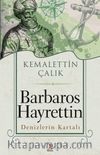 Barbaros Hayrettin Denizlerin Kartalı