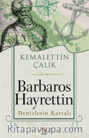 Barbaros Hayrettin Denizlerin Kartalı