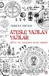 Ateşle Yazılan Yazılar & Büyü ve Tılsımın Kısa Tarihi