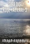 Sıra Dışı Köşe Yazıları 2