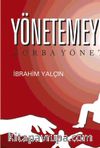 Yönetemeyenler & Zorba Yönetim