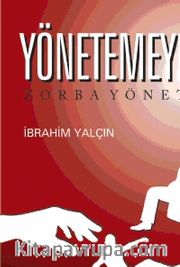 Yönetemeyenler <br /> Zorba Yönetim