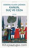 Osmanlı Klasik Çağında Kanun, Suç ve Ceza