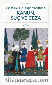 Osmanlı Klasik Çağında Kanun, Suç ve Ceza