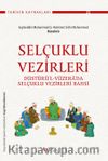 Selçuklu Vezirleri & Düsturü’l-Vüzera’da Selçuklu Vezirleri Bahsi