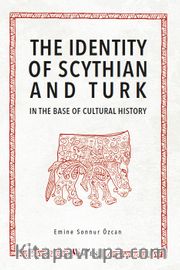 The Identity of Scythian and Turk in the Base of Cultural History