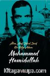Âlim, Ârif, Zahid, Zarif Bir Bilge Adam Muhammed Hamidullah