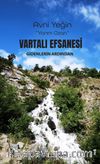 Vartali Efsanesi & Gidenlerin Ardından