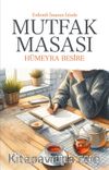 Mutfak Masası & Erdemli İnsanın İzinde