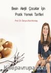 Besin Alerjili Çocuklar İçin Pratik Yemek Tarifleri