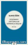 Düşünmek Zor Sorular Sormakla Başlar