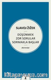 Düşünmek Zor Sorular Sormakla Başlar