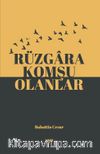 Rüzgara Komşu Olanlar