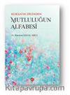 Kur’an’ın Dilinden Mutluluğun Alfabesi
