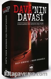 Dava'nın Davası <br /> Kurgulanmış Bir Davanın Arka Planı