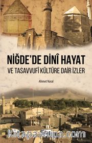Niğde'de Dini Hayat ve Tasavvufi Kültüre Dair İzler