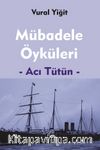 Mübadele Öyküleri & Acı Tütün