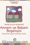 Annem ve Babam Boşanıyor & Ebeveynleri Ayrılan Çocuklara Yardım