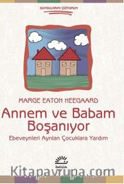 Annem ve Babam Boşanıyor <br /> Ebeveynleri Ayrılan Çocuklara Yardım