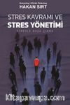 Stres Kavramı ve Stres Yönetimi & Stresle Başa Çıkma
