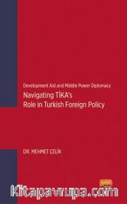 Development Aid and Middle Power Diplomacy: Navigating TİKA’s Role in Turkish Foreign Policy