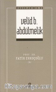 Velid B. Abdülmelik / Önderlerimiz 22