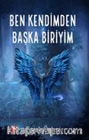 Ben Kendimden Başka Biriyim
