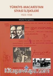 Türkiye-Macaristan Siyasi İlişkileri (1923-1938)