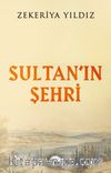 Sultan’ın Şehri
