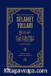 Selamet Yolları 2. Cilt & Büluğu'l-Meram tercümesi ve Şerhi