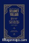 Selamet Yolları 1. Cilt & Büluğu'l-Meram Tercümesi ve Şerhi