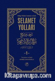 Selamet Yolları 1. Cilt <br /> Büluğu'l-Meram Tercümesi ve Şerhi