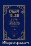 Selamet Yolları 4. Cilt & Büluğu'l-Meram tercümesi ve Şerhi