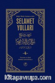 Selamet Yolları 4. Cilt <br /> Büluğu'l-Meram tercümesi ve Şerhi