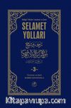Selamet Yolları 3. Cilt & Büluğu'l-Meram Tercümesi ve Şehri