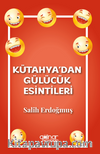 Kütahya’dan Gülücük Esintileri