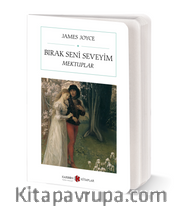 Bırak Seni Seveyim (Cep Boy) <br /> Mektuplar (Tam Metin)