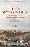 Doğu Seyahatnamesi & Bir Dominikan Keşişin Anadolu ve Ortadoğu Yolculuğu 1289-1291