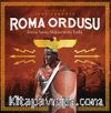 Roma Ordusu / Roma Savaş Makinesi’nin Tarihi (Ciltli)